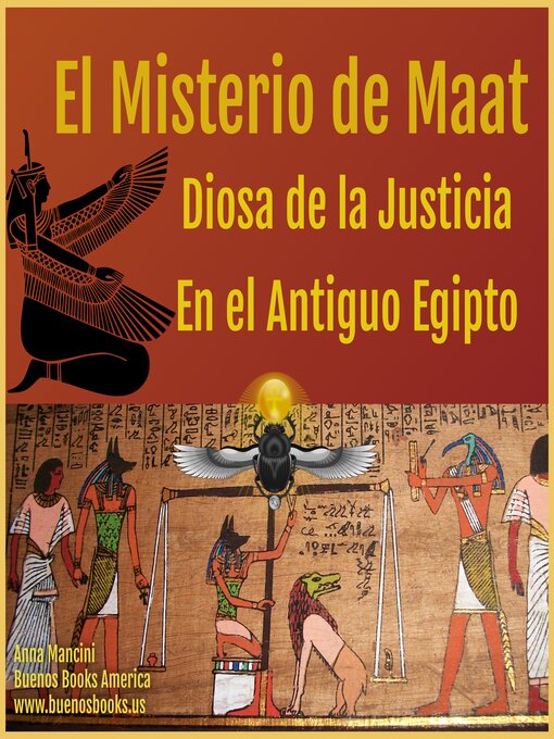 Title details for El Misterio de Maat, Diosa de la Justicia en el Antiguo Egipto by Anna Mancini - Available